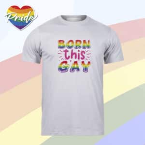 BORN THIS GAY